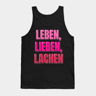 Leben, Lieben, Lachen - Live, Love, Laugh Tank Top